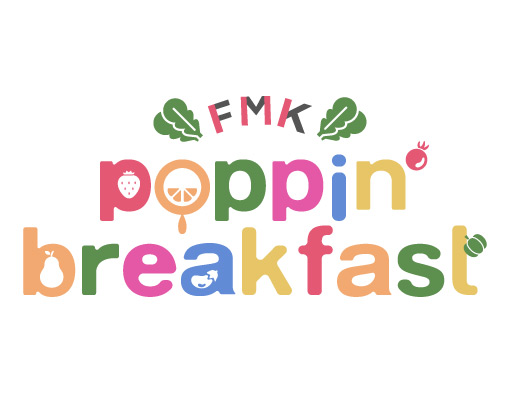 FMK poppin'breakfast